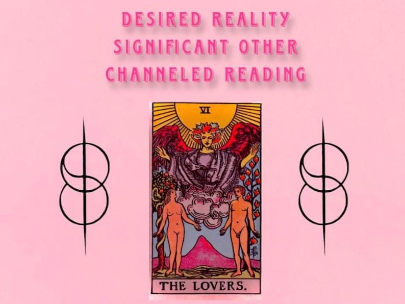 May include: Pink background with text reading "DESIRED REALITY SIGNIFICANT OTHER CHANNELED READING." The image features a tarot card illustration of "THE LOVERS" with two figures and an angel. Black symbols flank the card.