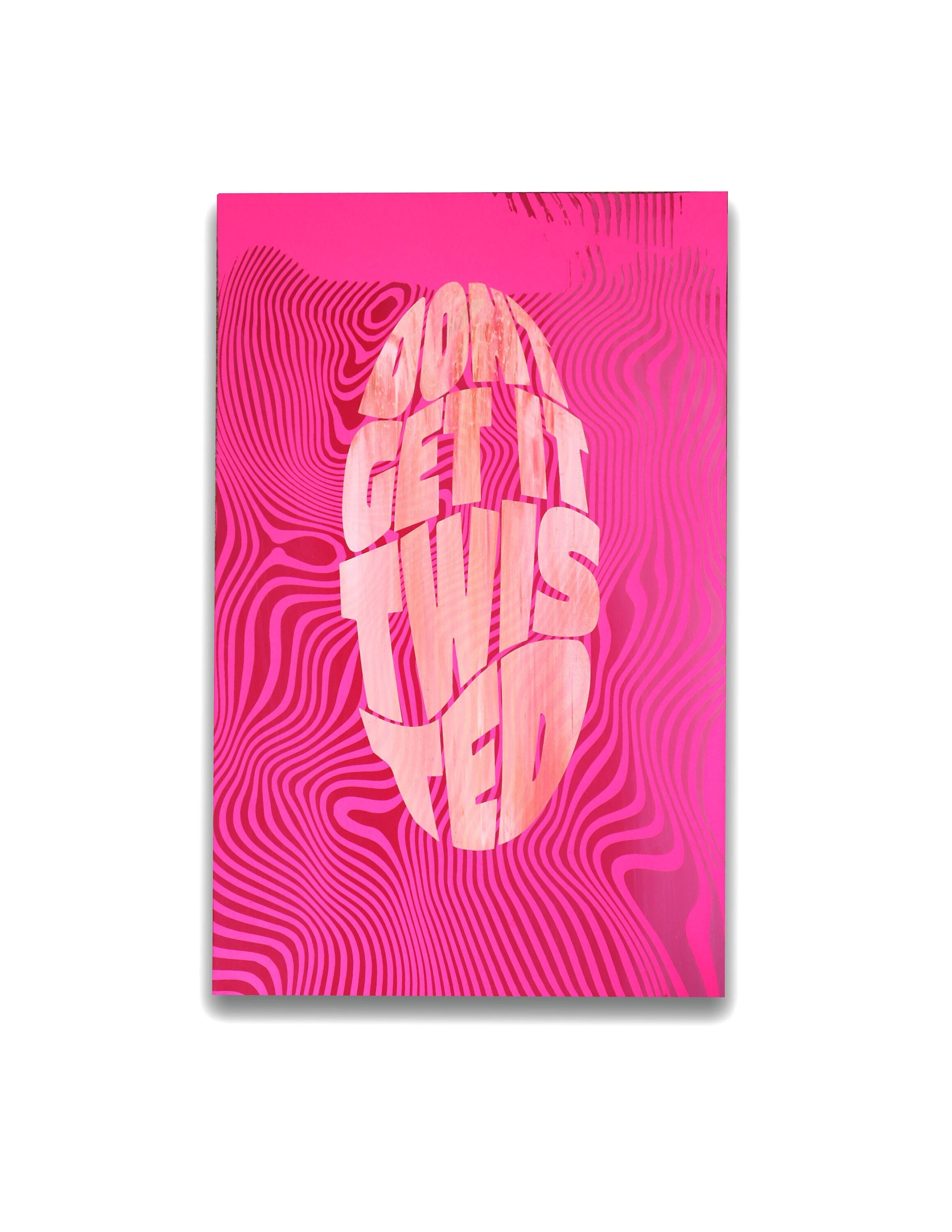 Dont Get It Twisted One of a Kind Screenprint - Etsy