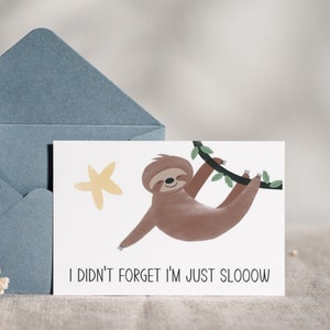 Printable Birthday Card Funny birthday card Happy belated birthday card Printable Funny Birthday Card cute sloth belated birthday card slow