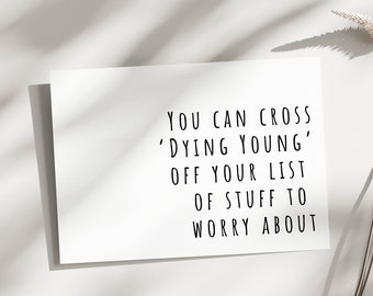 Printable birthday Card, Funny birthday Card, Funny card for getting older, adult birthday card, 50's birthday card, cross off dying young