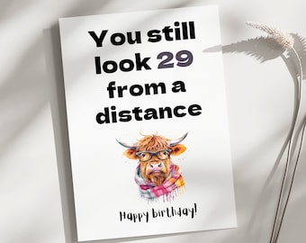 Funny 30th birthday card, still look 29 from distance, funny birthday card for him, her, highland cow birthday card, bestie 30th birthday