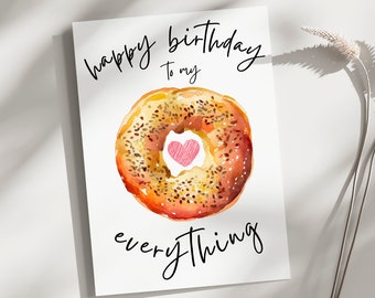 Birthday card, Funny birthday card, Youre my everything, everything bagel, pun, cute, birthday card,  my everything, husband, friend, wife