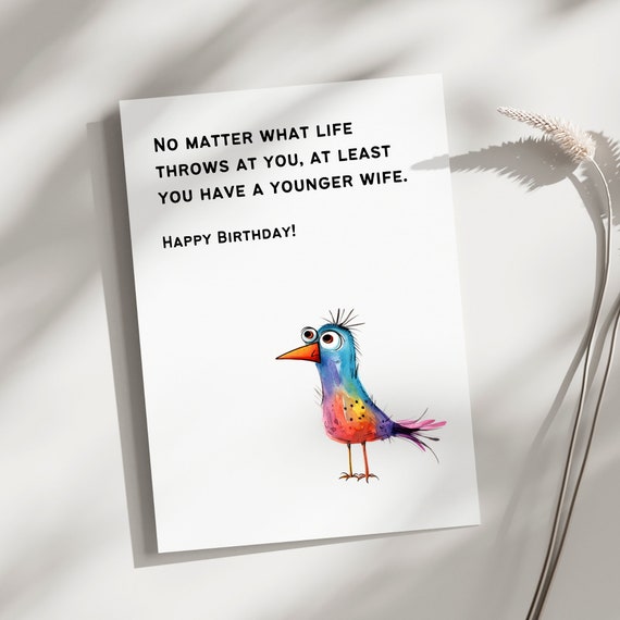 Funny birthday card for husband, funny card for husband, older husband, from younger wife, older guy, young wife card, sarcastic birthday