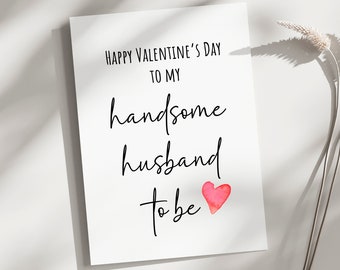 Druckbare Verlobten Valentinstag Karte, hübscher Ehemann zu sein, zukünftige Ehemann Valentinstag Karte, romantische Verlobten Karte für ihn, Verlobten Karte