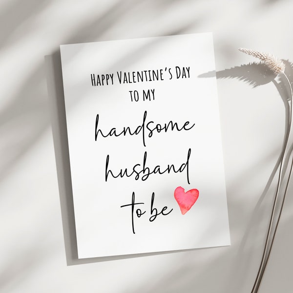 Printable Fiancé valentines day card, handsome husband to be, future husband valentines day card, romantic fiancé card for him, fiancé card