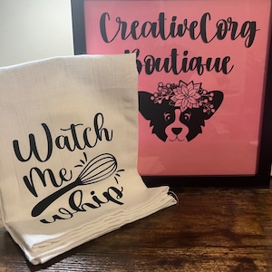 Watch Me Whip Funny Kitchen Towel – Designing Moments