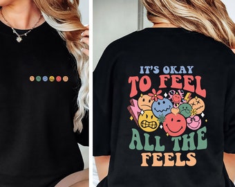 It's Okay To Feel All The Feels, Mental Health shirt, Inclusion Shirt, Speech Therapy Shirt, BCBA Shirt, RBT Shirts, ABA Shirts, Para Shirt