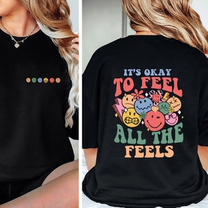 It's Okay To Feel All The Feels, Mental Health shirt, Inclusion Shirt, Speech Therapy Shirt, BCBA Shirt, RBT Shirts, ABA Shirts, Para Shirt