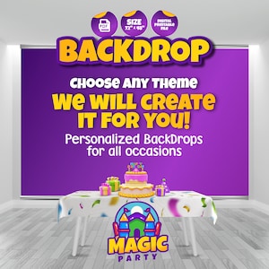 May include: A purple backdrop with the text "BACKDROP CHOOSE ANY THEME WE WILL CREATE IT FOR YOU! Personalized BackDrops for all occasions" and a table with a cake and presents on it. The table has a white tablecloth with a colorful design and the text "MAGIC PARTY" on it.
