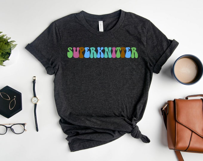 Superknitter, Knit Shirt, Knitting t shirt, Knitting tshirt, Knitting t-shirt, Knitting tee, Knitting Lover, Funny Shirt