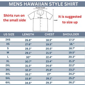 May include: A sizing chart for a Hawaiian style shirt featuring a line drawing of a short-sleeve button-down shirt with labels for shoulder breadth, 1/2 chest, and length. A table lists US sizes from 2XS to 6XL with measurements in inches.