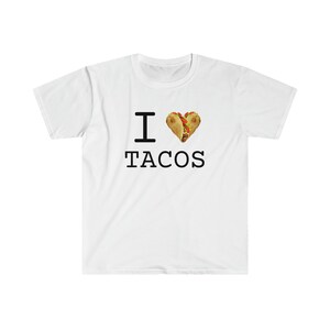 I Love Tacos Shirt - Unisex Softstyle T-Shirt