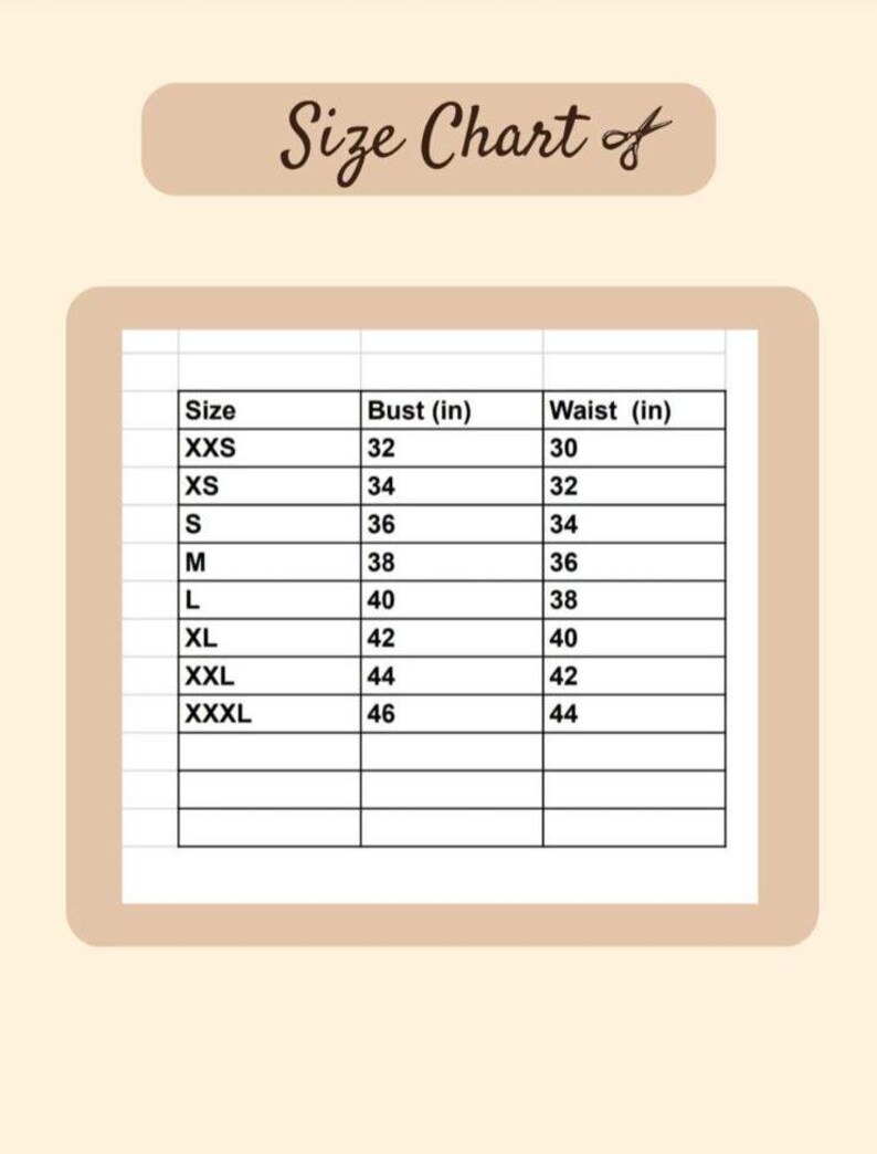 May include: Size chart for clothing with bust and waist measurements in inches. Sizes include XXS, XS, S, M, L, XL, XXL, and XXXL.