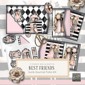 May include: A junk journal folio kit featuring an illustration of two girls. The kit includes patterned papers, black and white striped and checkered designs, and decorative elements. The text on the kit reads "Best Friends" and "11 Piece Mix & Match".