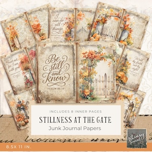 May include: A collection of eight vintage-style junk journal pages. The pages feature floral and autumn-themed illustrations with inspirational quotes. The text "Stillness at the Gate" and "Junk Journal Papers" are visible. Each page measures 8.5 x 11 inches.