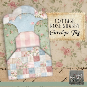 May include: A Cottage Rose Shabby Envelope Tag with a patchwork design in pastel colours. The tag features a scalloped top and a pocket, with floral and gingham patterns. The text "Cottage Rose Shabby Envelope Tag" is displayed on a vintage-style label.