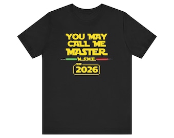 Nennen Sie mich Meister, Star Wars, lustiges Wissenschaftshemd, M.S.M.E., Geschenk für bestanden, Master of Science, Maschinenwesen, Geek, Nerd, Humor