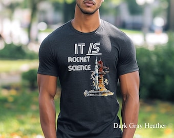 It is Rocket Science Shirt, rocket, scientist, engineering, space, astronaut, spaceship, nerd, geek