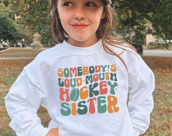 Somebody's Loud Mouth Hockey Sister Sweatshirt, Hockey Sweatshirt For Sister, Youth Sweatshirt, Sports Sweatshirt, Hockey Fan Sweatshirt