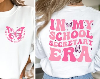 School Secretary Sweatshirt, Gift for School Secretary, School Secretary Shirt, In My School Secretary Era, Office Staff Tee, Secretary Gift