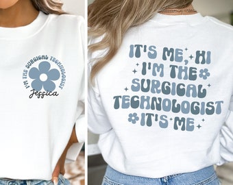 Personalized Surgical Technologist Sweatshirt, Custom CST Shirt, Operating Room T-Shirt, Med Surg Shirts for Surgical Tech Gift for CST Tee