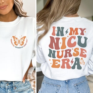 NICU Nurse Sweatshirt, Neonatal Nurse Shirt, Nurse Appreciation Gift, Baby Nurse, Neonatal Intensive Care Unit, Grad Gifts, NICU Nurse Gift