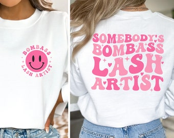 Camisa de artista Bombass Lash de alguien, sudadera de artista de maquillaje, regalo de tecnología de pestañas, regalo de graduación de PMU, camiseta de Lash Boss, amante del rímel, esteticista