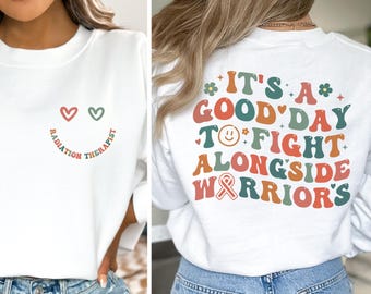 Radiation Therapist Sweatshirt, Fight Alongside Warriors, Cancer Nurse Shirt, Matching Nursing Tshirt, Radiation Therapy Gift, Oncologist