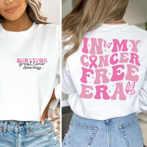 Breast Cancer Awareness Shirt, In My Cancer Free Era Sweatshirt, Cancer Survivor Gift, Cancer Support Shirt, Cancer Fighter Shirt For Women