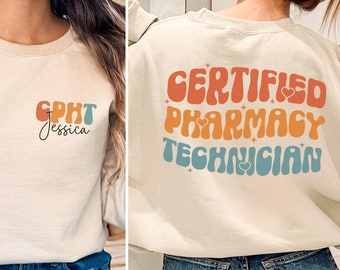 Personalized CPHT Sweatshirt, Certified Pharmacy Technician Gift for Pharmacist Sweater, Custom CPhT Shirt, Pharmacy Tech Hoodie Pharmd Gift
