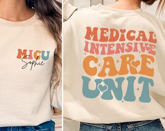 Personalized MICU Nurse Shirt, Custom MICU Nurse Sweatshirt, Medical Intensive Care Unit Gift for MICU Nurse Hoodie, Nurse Appreciation Gift