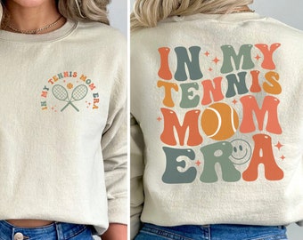 In My Tennis Mom Shirt, Tennis Mom Sweatshirt, Cute Tennis Shirt for Mama, Tennis Mom Gift, Mother&#39;s Day Gift, Game Day, Sports Mom T-Shirt