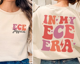 Personalized ECE Shirt, Custom Early Childhood Educator Sweatshirt, Daycare Teacher Gift for Early Childhood Hoodie, In My ECE Era, ECSE Tee