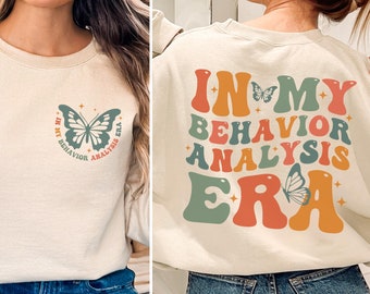 Verhaltensanalytiker Sweatshirt, in meiner Verhaltensanalytik Era Shirt, Board zertifizierter Verhaltensanalytiker Geschenk für BCBA Abschluss-T-Shirt, RBT ABA Shirt