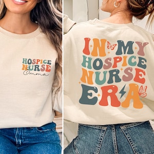 Personalized Hospice Nurse Sweatshirt, In My Hospice Nurse Era Shirt, Hospice Worker, Hospice Care Sweater, Hospice Nurse T-Shirt, Crewneck