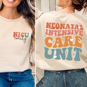 Personalized Nicu Nurse Shirt, Nicu Nurse Gift, Nicu Sweatshirt, Neonatal Nurse Tshirt, Nurse Appreciation Tee, Neonatal Intensive Care