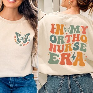 In My Ortho Nurse Era Shirt, Orthopedic Nurse Sweatshirt, Orthopedic Surgeon Gift for Ortho Nurse Shirt, Orthopedic Shirt, Ortho Tech Tshirt