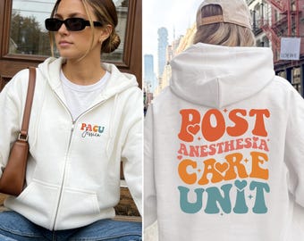 PACU Nurse Zip Hoodie – Post Anesthesia Care Unit Sweatshirt, PACU RN Hoodie, Nurse Appreciation Gift, Custom Nurse Zip Up