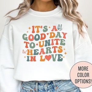 It&#39;s A Good Day To Unite Hearts In Love Shirt, Wedding Officiant Sweatshirt, Wedding Officiant Gift, Bridesmaid Gift, Wedding Party Tshirt