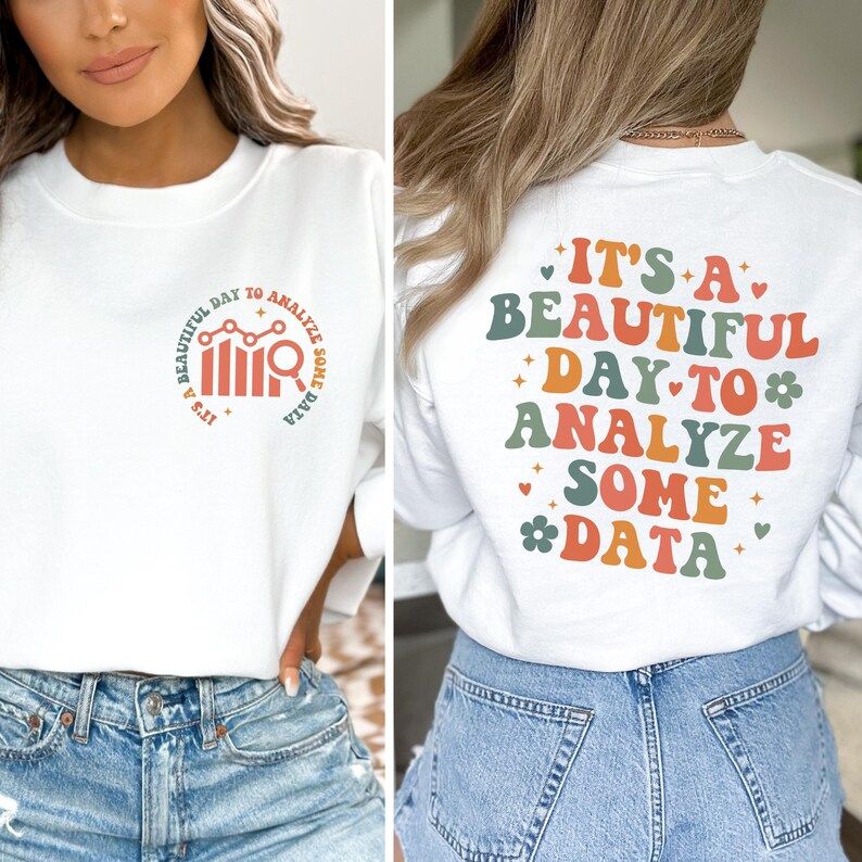 Det är en bra dag att analysera lite data-tröja, dataanalytiker-gåva för dataforskare-tröja, BCBA-gåva för dataanalytiker-tröja, datavetenskap bild 4