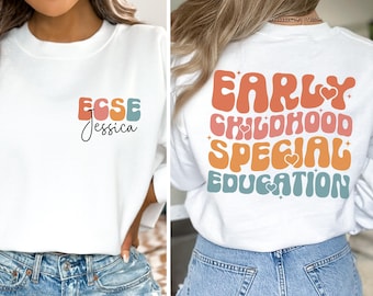 Sudadera personalizada de ECSE, camiseta personalizada de educación especial para la primera infancia, regalo para maestra de ECSE para maestra de guardería, camiseta para niñera