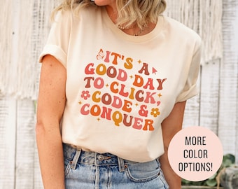 It's A Good Day To Click Code & Conquer Shirt, Computer Teacher Shirt, Computer Science Gifts, Gift For Teacher, Coder Shirt, Developer Gift