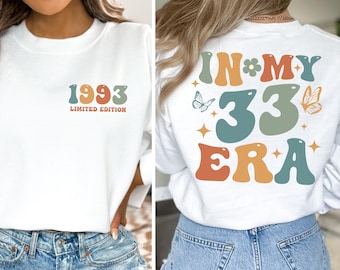 33rd Birthday Shirt, In My 33 Era Sweatshirt, 33 Birthday T-Shirt, 33rd Birthday Gift For Her, Funny Birthday Shirt, Since 1993 Tee Shirt