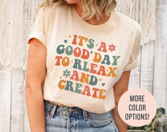 Diamond Painting Shirt, It's A Good Day To Relax And Create, Diamond Painting Gift for Diamond Painting Sweatshirt, Painting Accessories Tee