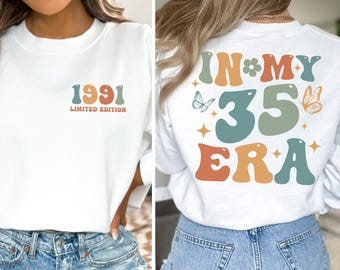 35th Birthday Shirt, In My 35 Era Sweatshirt, 35 Birthday T-Shirt, 35th Birthday Gift For Her, Funny Birthday Shirt, 1991 Limited Edition