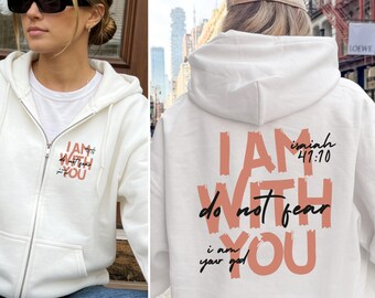 Felpa con cappuccio cristiana con zip, Isaia 41:10 Non temere, io sono con te, felpa con cappuccio Faith Apparel, regalo con versetto biblico