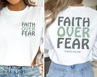 Sudadera «Fe sobre el miedo», Camiseta con versículo bíblico cristiano, Sudadera con el versículo del Salmo 118, Ropa inspiradora de fe, Regalo religioso para mujer