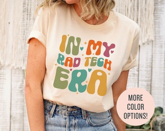 Trendy Shirt for Rad Tech, Rad Tech Gifts, Gift for Radiology Tech, Radiology Tech Sweatshirt, Radiologist Gift, In My Rad Tech Era Shirt
