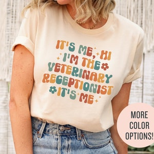 Trendy Shirts for Veterinary Receptionist, It&#39;s Me Hi, I&#39;m the Veterinary Receptionist Sweatshirt Veterinarian Gift for Vet Receptionist Tee