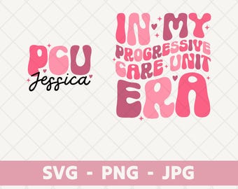 Personalized Progressive Care Unit PNG, SVG, JPG Files